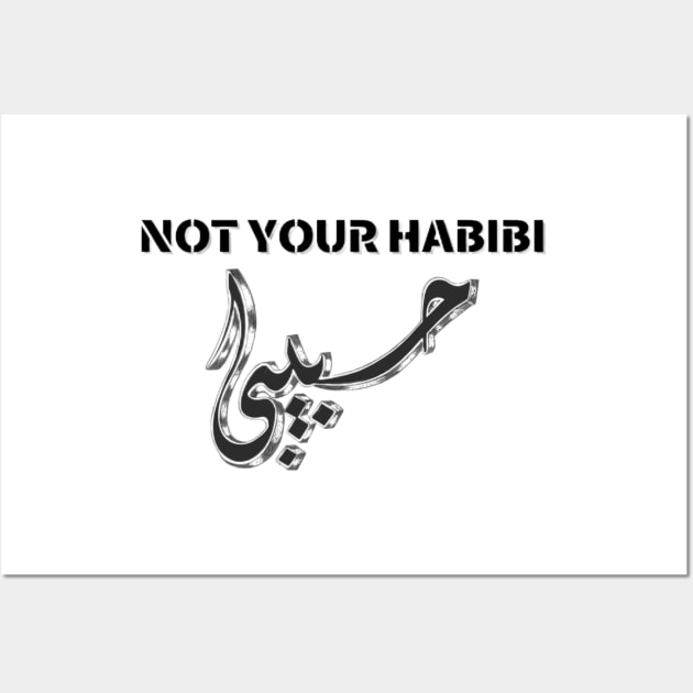 not your habibi arabic line Wall Art by Medotshirt